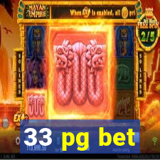 33 pg bet